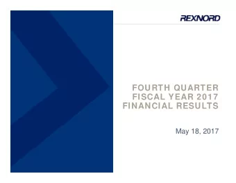 FOURTH QUARTER  FISCAL YEAR 2017  FINANCIAL RESULTS  FINANCIAL RESULTS  May 18, 2017  CAUTIONARY