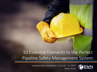 OQ NPRM 80 FR 39916  Presented by  ENERGY worldnet, Inc.  10 Essential Elements to the Perfect