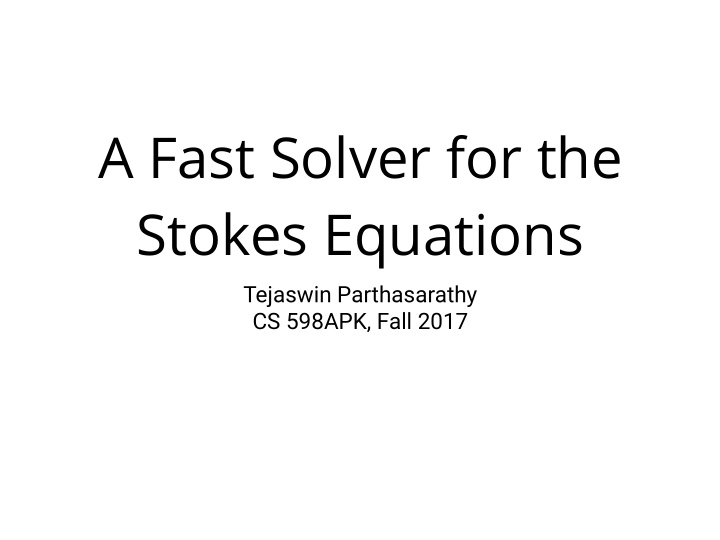 a fast solver for the stokes equations