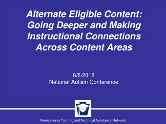 Going Deeper and Making  Instructional Connections  Across Content Areas  8/8/2018  National Autism
