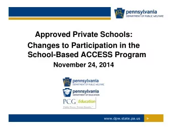 School-Based ACCESS Program  November 24, 2014  www.dpw.state.pa.us  &gt;  &gt;  Agenda