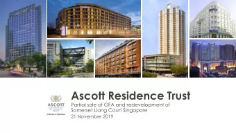 Ascott Residence Trust  Partial sale of GFA and redevelopment of  Somerset Liang Court Singapore