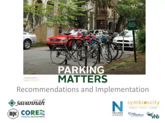 Recommendations and Implementation  Goals and Methods Identify the existing conditions with regards