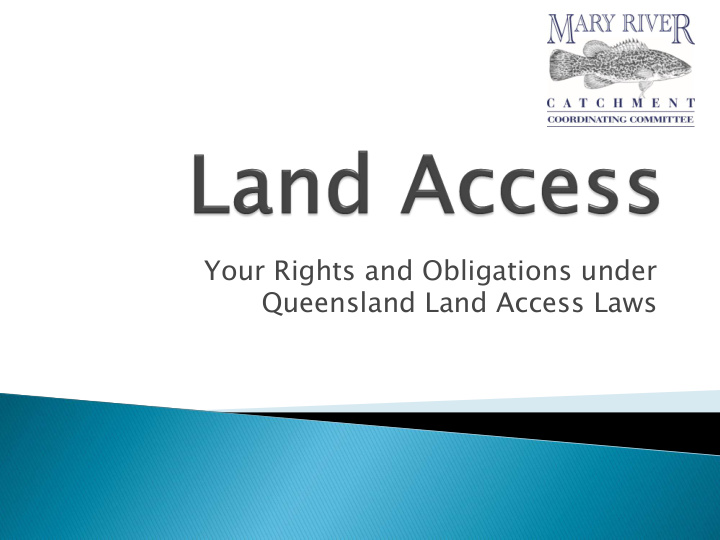 your rights and obligations under queensland land access