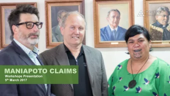 MANIAPOTO CLAIMS  Workshops Presentation 5 th March 2017  Starting the Conversation   It is time