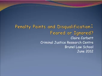 Brunel Law School  June 2012  The penalty points system in GB  Purposes of points