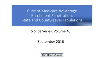Enrollment Penetration:  State and County-Level Tabulations  5 Slide Series, Volume 40  September