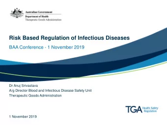 Risk Based Regulation of Infectious Diseases  BAA Conference - 1 November 2019  Dr Anuj Srivastava