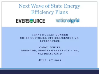 Next Wave of State Energy  Efficiency Plans  P E N N I  M C L E A N - C O N N E R  C H I E F  C U S