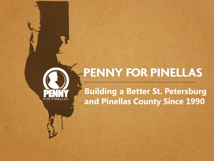 and pinellas county since 1990 what is the penny for