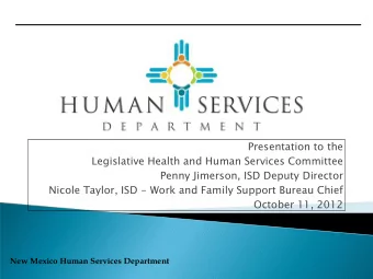 Penny Jimerson, ISD Deputy Director  Nicole Taylor, ISD - Work and Family Support Bureau Chief