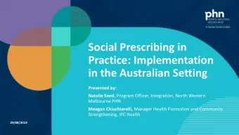 Practice: Implementation  in the Australian Setting  Presented by: Natalie Seed, Program Officer,