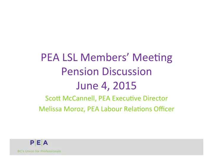 pea lsl members mee ng pension discussion june 4 2015