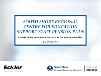 SUPPORT STAFF PENSION PLAN  Possible Transfer to the Nova Scotia Public Service Superannuation Plan