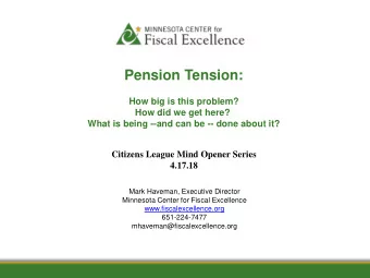 Pension Tension:  How big is this problem?  How did we get here?  What is being --and can be --