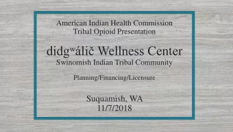 didgli Wellness Center  Swinomish Indian Tribal Community  Planning/Financing/Licensure