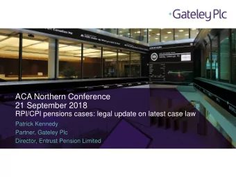 ACA Northern Conference  21 September 2018  RPI/CPI pensions cases: legal update on latest case law