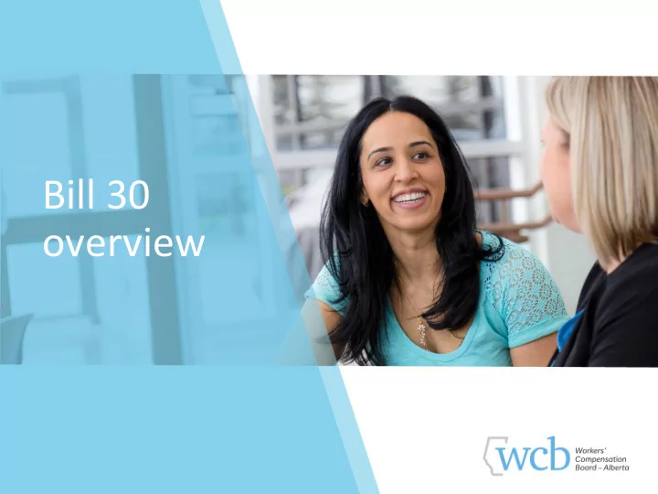 bill 30 overview bill 30 overview