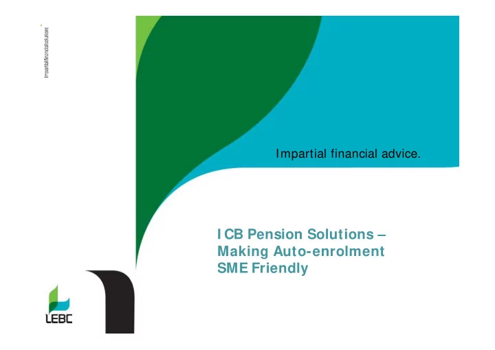 i cb pension solutions making auto enrolment sme friendly