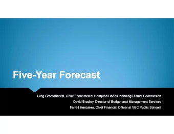 Five-Year Forecast  Five-Year Forecast  Greg Grootendorst, Chief Economist at Hampton Roads