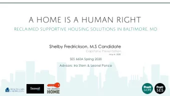 A Home is a Human right  reclaimed supportive housing solutions in baltimore, md  Shelby