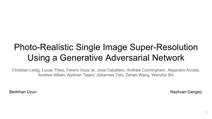 photo realistic single image super resolution using a
