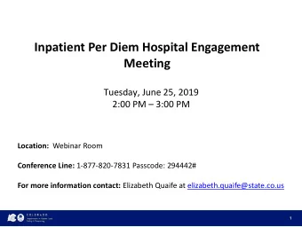 Inpatient Per Diem Hospital Engagement  Meeting  Tuesday, June 25, 2019 2:00 PM  3:00 PM