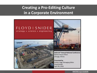 Creating a Pro-Editing Culture  in a Corporate Environment ACES 22 nd Annual National Conference