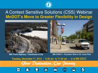 A Context Sensitive Solutions (CSS) Webinar  MnDOTs Move to Greater Flexibility in Design  MN
