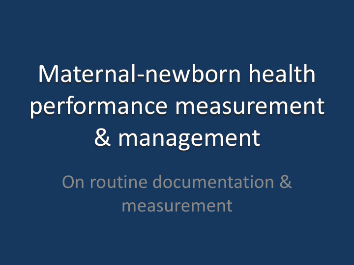 maternal newborn health performance measurement management