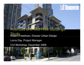 A  Avenues and Mid-Rise Buildings  d Mid Ri  B ildi  Study  Robert Freedman, Director Urban Design