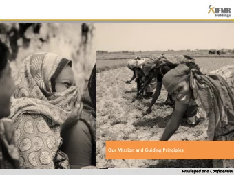 Our Mission and Guiding Principles  Privileged and Confidential  Privileged and Confidential M