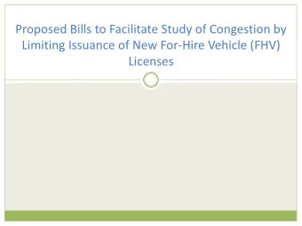 Licenses  Reasons for Temporary Growth Limitation  FHV Growth  Recent FHV Fleet  FHV Growth