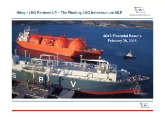 Hegh LNG Partners LP  The Floating LNG Infrastructure MLP  4Q16 Financial Results  3Q16