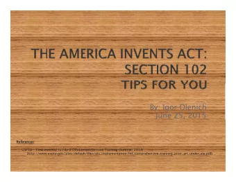By: Igor Olenich  June 25, 2015  References:  USPTO - First Inventor to File (FITF) Comprehensive