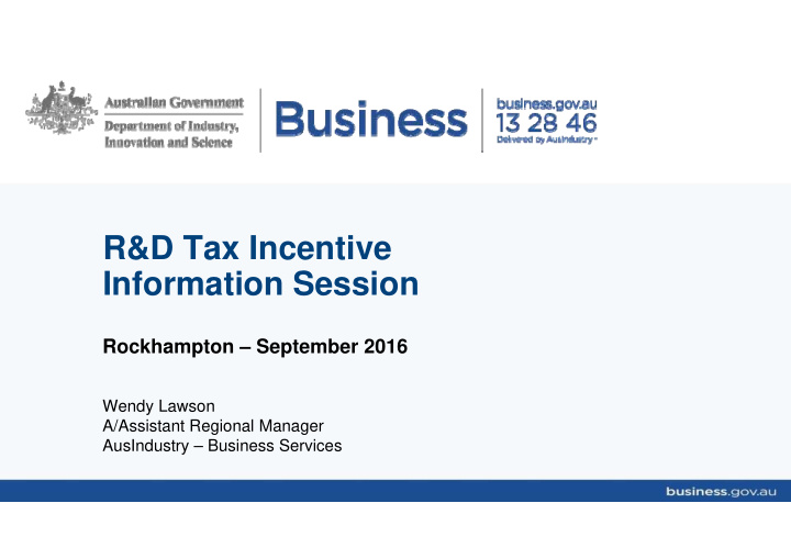 r d tax incentive information session