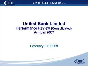 United Bank Limited  United Bank Limited Performance Review ( Consolidated  )  Performance Review (