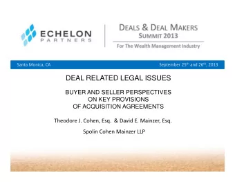 DEAL RELATED LEGAL ISSUES  BUYER AND SELLER PERSPECTIVES  ON KEY PROVISIONS  OF ACQUISITION
