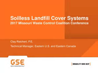 Soilless Landfill Cover Systems  2017 Missouri Waste Control Coalition Conference  Clay Reichert,