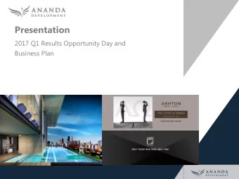 Presentation  2017 Q1 Results Opportunity Day and  Business Plan  Disclaimer The information