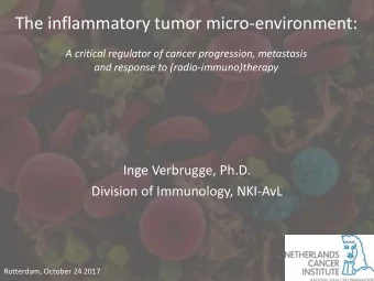 The inflammatory tumor micro-environment:  A critical regulator of cancer progression, metastasis