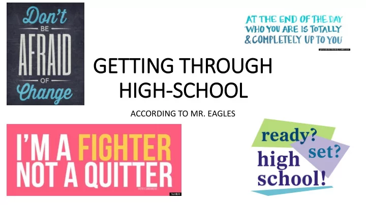 getting t g through gh hi high gh school ool