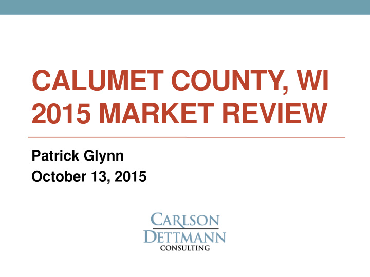 calumet county wi 2015 market review