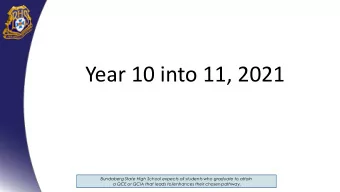Year 10 into 11, 2021  Bundaberg State High School expects all students who graduate to attain  a
