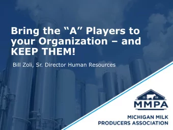 your Organization  and  KEEP THEM!  Bill Zoli, Sr. Director Human Resources  1.  Recruiting