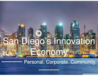 San Diegos Innovation  San Diegos Innovation  Economy  Economy  Personal. Corporate.