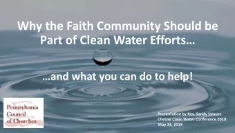 Why the Faith Community Should be  Part of Clean Water Efforts  and what you can do to help!