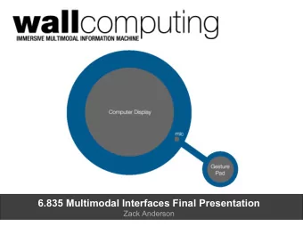 6.835 Multimodal Interfaces Final Presentation  Zack Anderson  Contents  1  motivation  2  example