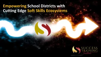 Empowering School Districts with  Cutting Edge Soft Skills Ecosystems  Can You Tell Us More  About