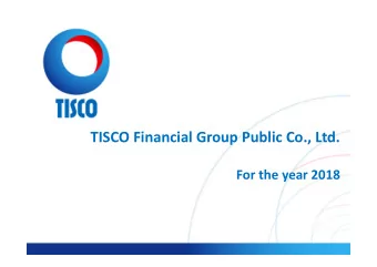 TISCO Financial Group Public Co., Ltd.  For the year 2018  TISCO Overview  2  Company Profile